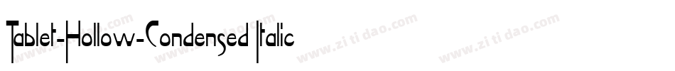 Tablet-Hollow-Condensed Italic字体转换